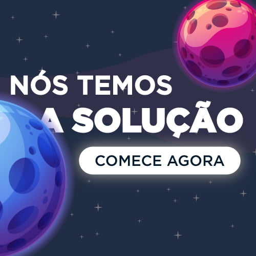 Nós temos a solução! Nós temos a solução!