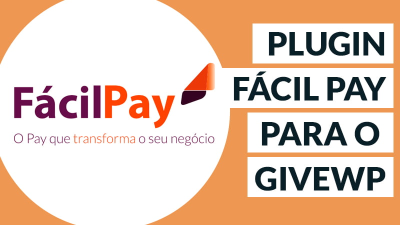 Plugin Fácil Pay para GiveWP