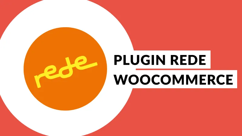 Plugin e-Rede WooCommerce Plugin e-Rede WooCommerce